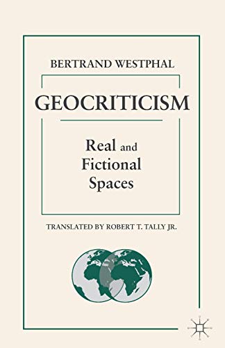 Geocriticism: Real and Fictional Spaces